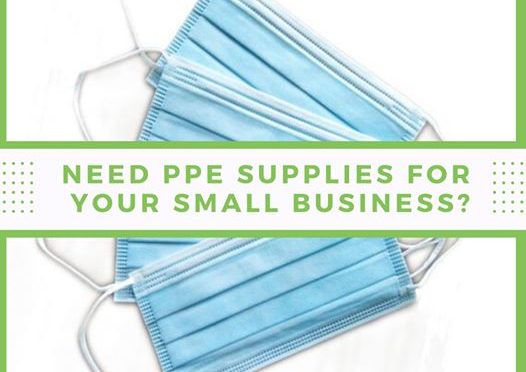 Need PPE Supplies for your Small Business?